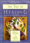 The Tao of Healing: Meditations for Body and Spirit - Haven Trevino, Gerald G. Jampolsky