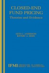 Closed-End Fund Pricing: Theories and Evidence - Seth Anderson