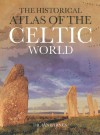 Historical Atlas Of The Celtic World - Ian Barnes