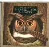 Bizarre Birds & Beasts - James Marsh