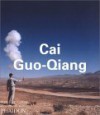 Cai Guo-Qiang - Dana Hansen, Octavio Zaya, Takashi Serizawa, Liang Qiao, Xianhui Wang, Guo-Qiang Cai