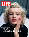 LIFE Remembering Marilyn - Life Magazine