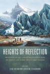 Heights of Reflection: Mountains in the German Imagination from the Middle Ages to the Twenty-First Century - Sean Ireton, Caroline Schaumann