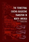 The Terrestrial Eocene-Oligocene Transition in North America - Donald R. Prothero, Robert J. Emry