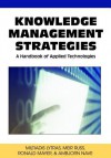 Knowledge Management Strategies: A Handbook of Applied Technologies - Miltiadis D. Lytras, Meir Russ, Ronald Maier