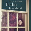 Berlin Feuerland: Roman eines Aufstands - Titus Müller, Tobias Dutschke, RADIOROPA Hörbuch