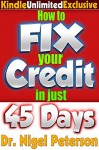 Credit: How to Fix Your Credit: Unlimited Guide to - Credit Score, Credit cards, Credit Repair Secrets, debt and Credit freedom (Money Matters Book 3) - Dr. Nigel Peterson, Nicholas Black, Stephanie King