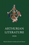 Arthurian Literature XXIX - Elizabeth Archibald, David F. Johnson