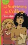 Amours piégées (Les Sorcières du Collège, #3) - Marc Cantin