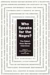 Who Speaks for the Negro?: The Robert Penn Warren Interviews - Stephen Drury Smith, Catherine Ellis