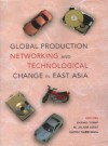 Global Production Networking and Technological Change in East Asia - Policy World Bank