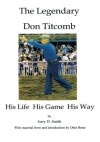 The Legendary Don Titcomb - Jerry D. Smith