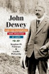 John Dewey and the Philosophy and Practice of Hope - Stephen Fishman, Lucille McCarthy