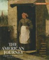 The American Journey: A History of the United States, Brief Edition, Combined Volume Reprint (6th Edition) - David R. Goldfield, Carl E. Abbott, Virginia Dejohn Anderson, Jo Ann E. Argersinger, Peter H. Argersinger, William L. Barney, Robert M. Weir