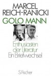 Golo Mann, Marcel Reich Ranicki: Enthusiasten Der Literatur: Ein Briefwechsel - Golo Mann, Marcel Reich-Ranicki, Volker Hage