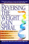 Reversing the Weight Gain Spiral: Self Care for Life Long Weight Loss - Merlene Miller