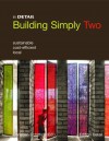 Building Simply Two: Sustainable Cost-Efficient Local - Christian Schittich