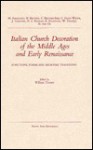 Italian Church Decoration of the Middle Ages and Early Renaissance: Functions, Forms, and Regional Traditions - William Tronzo