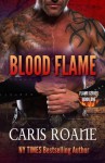 Blood Flame (The Flame Series) (Volume 1) by Caris Roane (2015-11-18) - Caris Roane