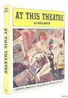 At This Theatre: An Informal History of New York's Legitimate Theatres - Louis Botto