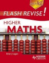 How to Pass Flash Revise Higher Mathematics. by Brian Logan - Brian Logan