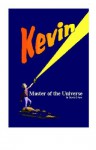 Kevin - Master of the Universe (Kevin Series) - David Ayre