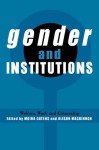 Gender and Institutions: Welfare, Work and Citizenship - Moira Gatens, Geoffrey Brennan, Alison Mackinnon