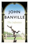 The Infinities - John Banville