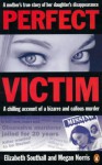 Perfect Victim - Elizabeth Southall, Megan Norris