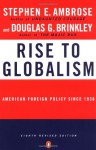 Rise to Globalism: American Foreign Policy Since 1938 (Pelican Books) - Stephen E. Ambrose, David Roberts