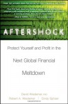 Aftershock: Protect Yourself and Profit in the Next Global Financial Meltdown - David Wiedemer, Robert Wiedemer, Cindy Spitzer