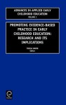 Promoting Evidence-Based Practice in Early Childhood Education: Research and Its Implications - Tricia David