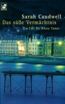 Das Süße Vermächtnis: Ein Fall Für Hilary Tamar - Sarah Caudwell, Ingrid Krane-Muschen