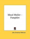 Maud Muller - Pamphlet - John Greenleaf Whittier