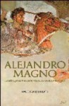 Alejandro Magno - Paul Anthony Cartledge