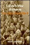 Labor's War at Home: The CIO in World War II - Nelson Lichtenstein