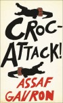 Croc Attack! - Assaf Gavron