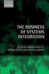 The Business of Systems Integration - Andrew Davies, Andrea Prencipe, Michael Hobday