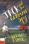 Jack and the German Spy - Bernard Ashley