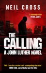 The Calling: A John Luther Novel - Neil Cross