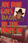 JOE BOB GOES BACK TO THE DRIVE-IN - Joe Bob Briggs