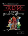 XDM X-Treme Dungeon Mastery - Tracy Hickman, Curtis Hickman, Howard Tayler