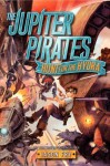 The Jupiter Pirates: Hunt for the Hydra - Jason Fry