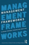 Management Frameworks: Towards Performance Excellence - Jacques Kemp, Morgen Witzel