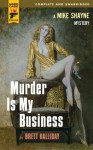 Murder is my Business (Hard Case Crime) - Brett Halliday