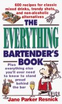 The Everything Bartender's Book - Jane Parker Resnick