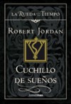 Cuchillo de sueños (La Rueda del Tiempo, #17) - Robert Jordan, Mila López