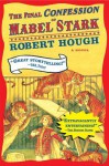 The Final Confession of Mabel Stark - Robert Hough