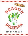 Dragon Pizzeria - Mary Morgan