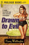 Drawn to Evil - Harry Whittington